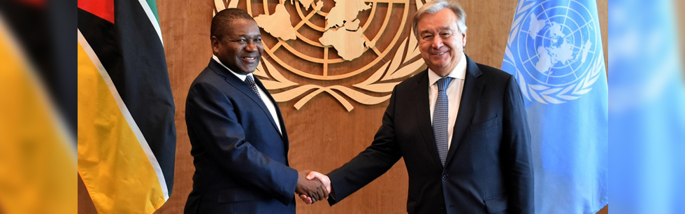 Presidente da República, Filipe Jacinto Nyusi, e o Secretário Geral das Nações Unidas