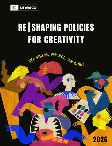 Relatório Re|Shaping Policies for Creativity, da UNESCO 2026